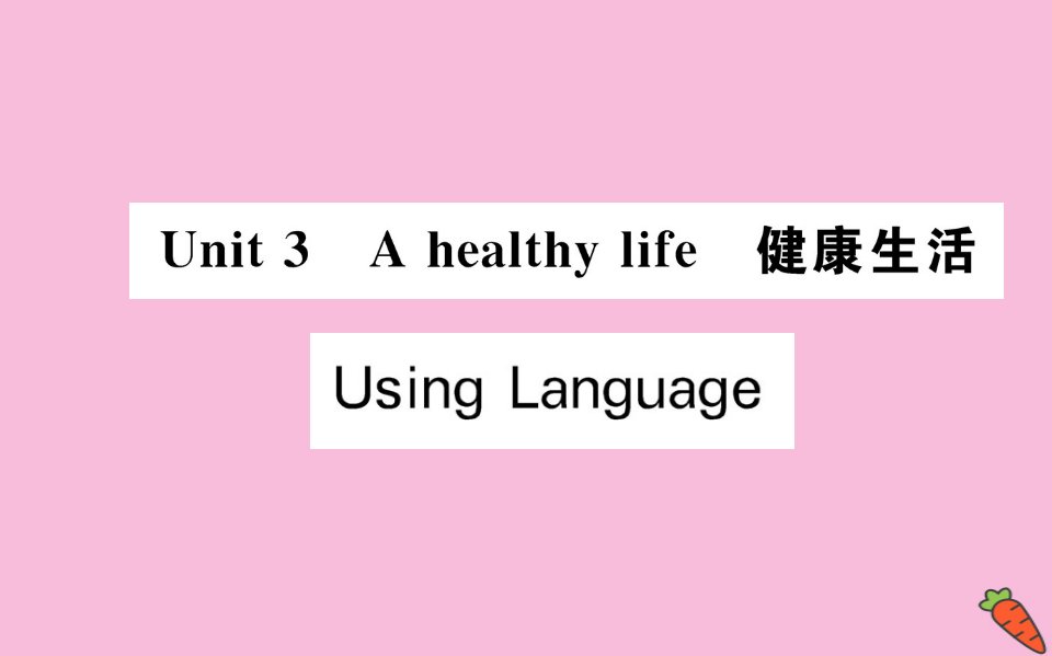 高中英语Unit3AhealthylifeUsingLanguage课件新人教版选修6