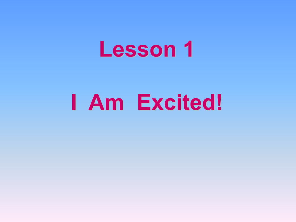 五年级下英语课件-Lesson1IAmExcited_冀教版