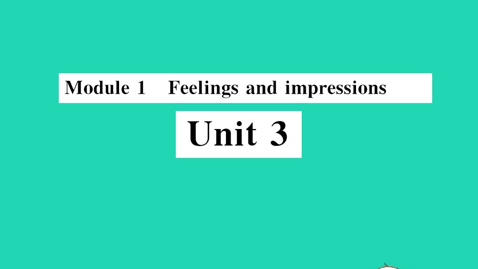 八年级英语下册Module1FeelingsandimpressionsUnit3Languageinuse小册子作业课件新版外研版