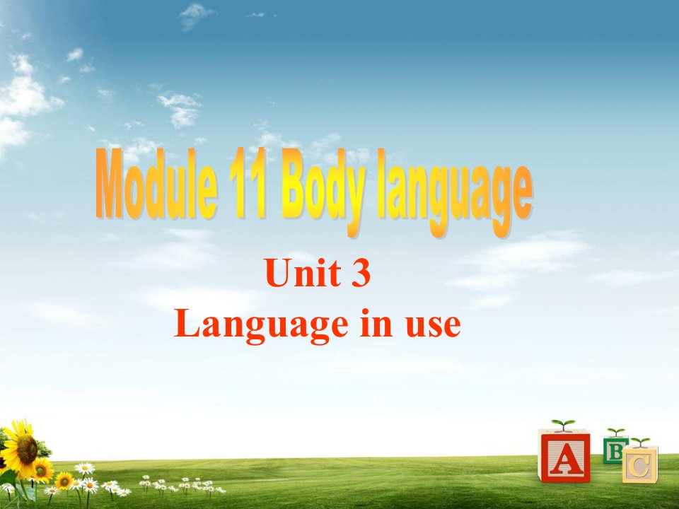 七年级英语下册Module11BodylanguageUnit3Languageinuseppt课件新版外研版