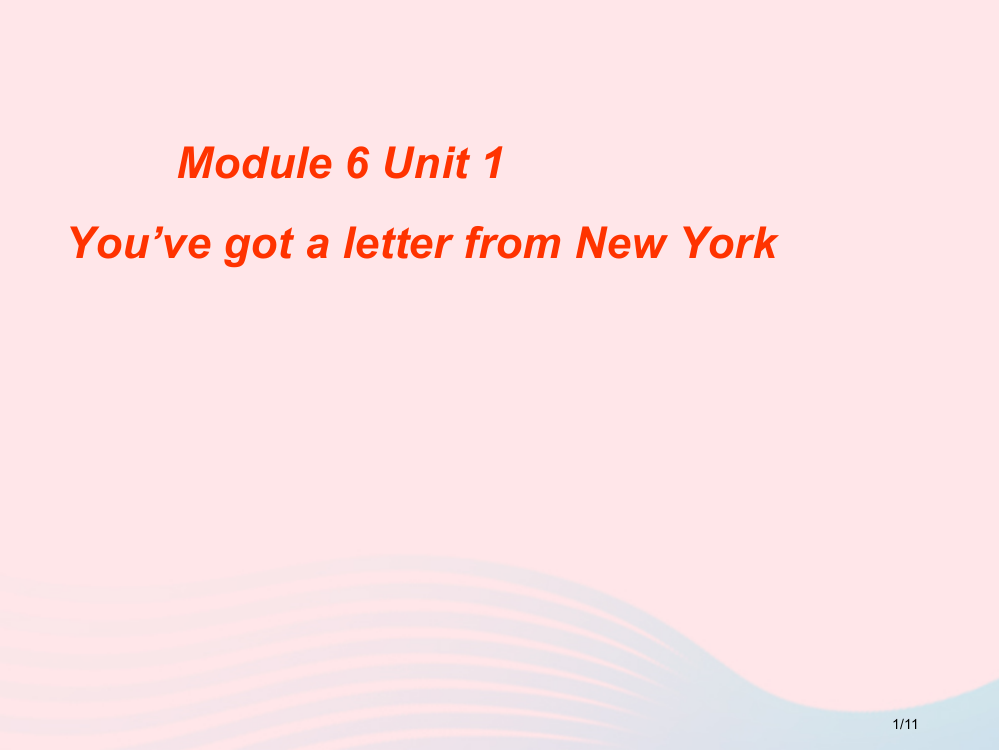 六年级英语上册-Module-6-Unit-1-You've-got-a-letter-from-N