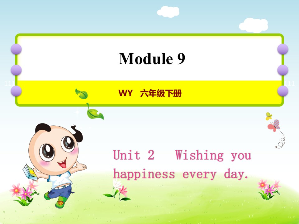 外研小学英语六年级下册Module9Unit2-Wishing-you-happiness-every-day授课ppt课件