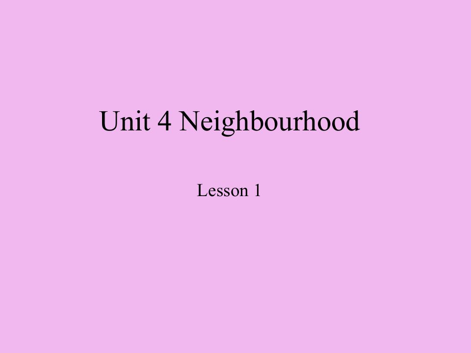 鲁科版五四制小学五年级英语下册Unit-4-Neighbourhood-Lesson课件