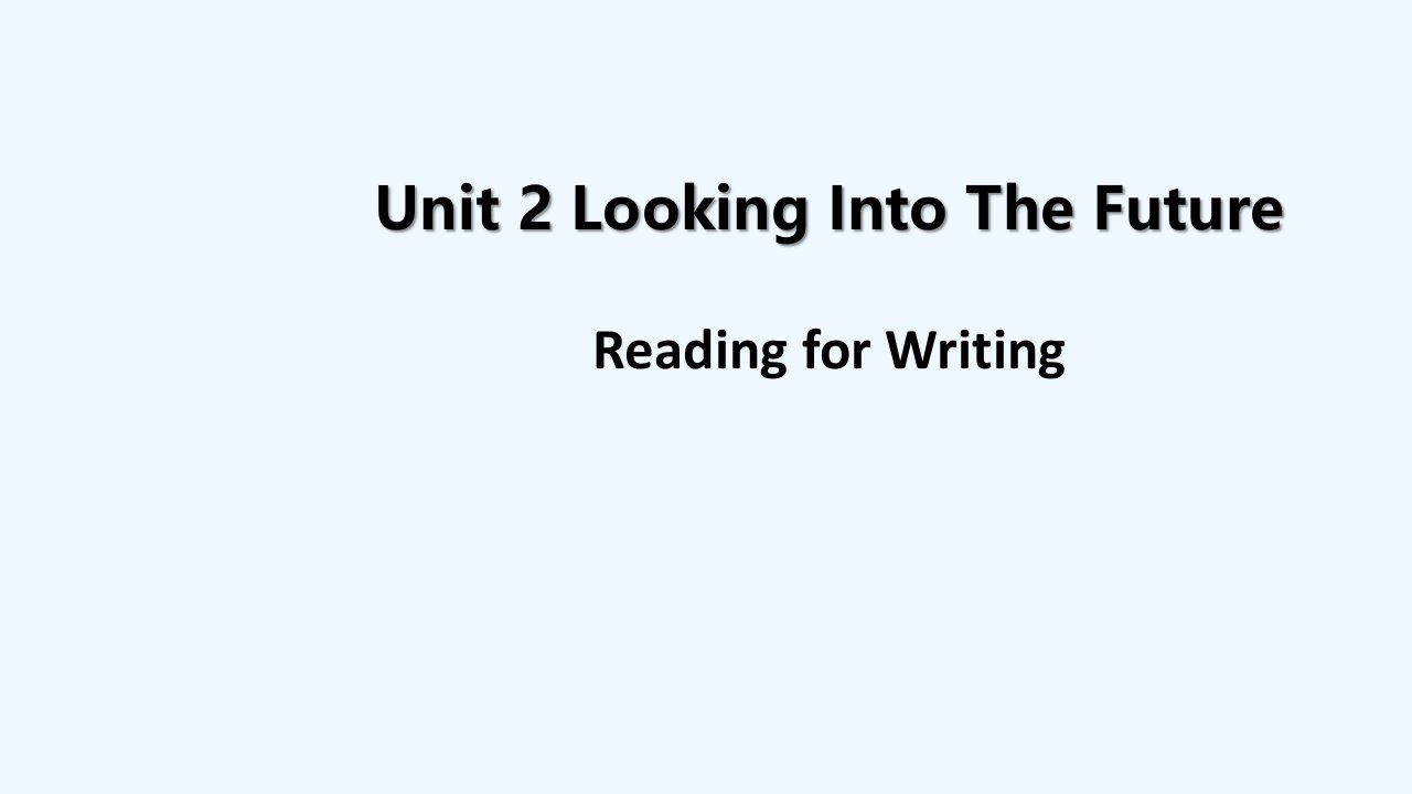 2021学年新教材高中英语Unit2LookingintotheFuturePeriod4UsinglanguageReadingforWriting课件新人教版选择性必修