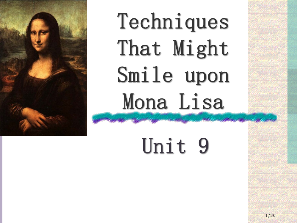 unit9techniquesthatmightsmileuponMonaLisa市公开课一等奖省赛