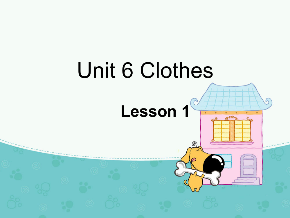 Unit-6-Clothes-Lesson-1-课件-1公开课教案课件