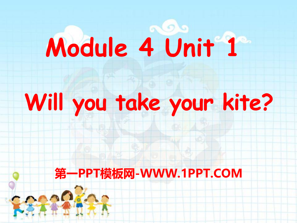 四下Module4《Unit1Willyoutakeyourkite》课件5