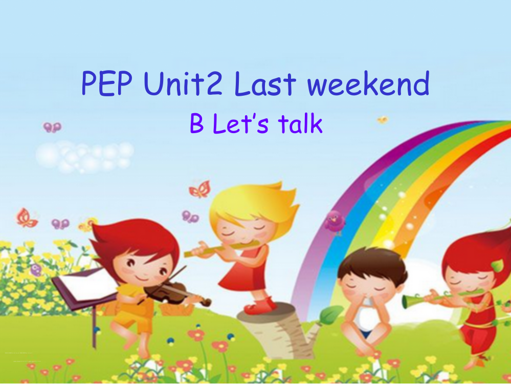 新人教版小学六年级英语下册Unit-2-Last-weekend-B-let27s-talk