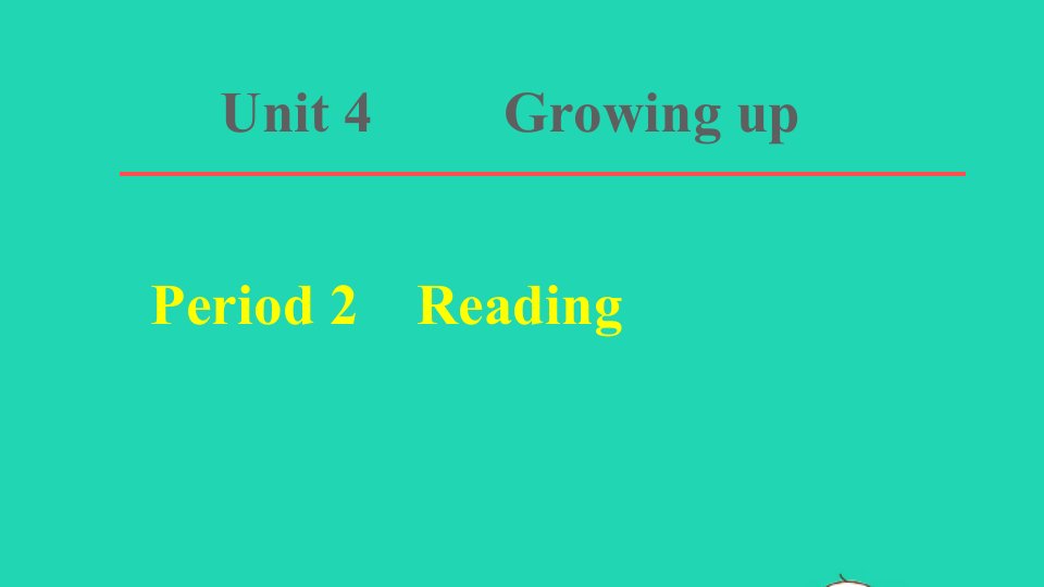 2021秋九年级英语上册Unit4GrowingupPeriod2Reading习题课件新版牛津版