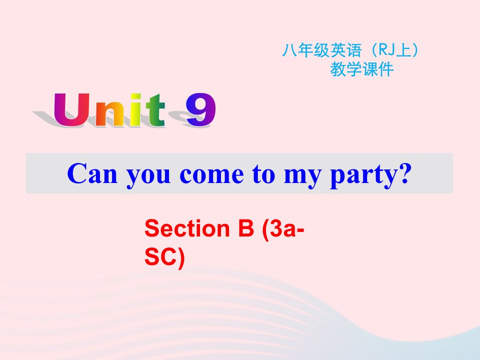 2022八年级英语上册Unit9CanyoucometomypartySectionB第5课时3a_SC教学课件新版人教新目标版