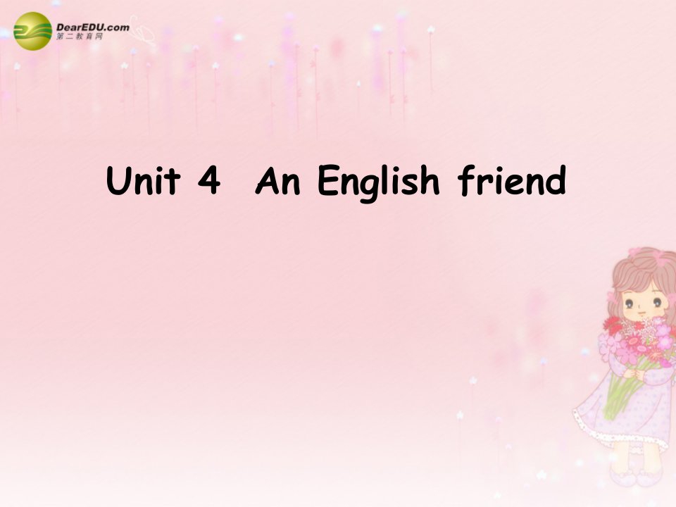 英语下册Unit4AnEnglishfriend课件苏教牛津版