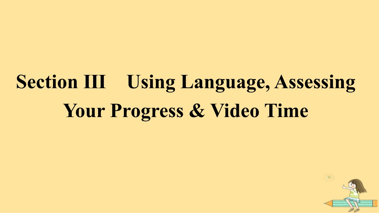 广西专版2023_2024学年新教材高中英语Unit3SeaExplorationSectionⅢUsingLanguageAssessing课件新人教版选择性必修第四册