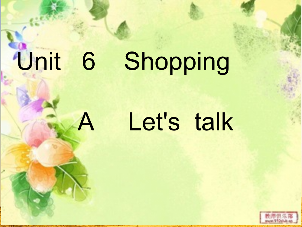 四年级下册Unit6-Shopping-A-Let’s-talk课件