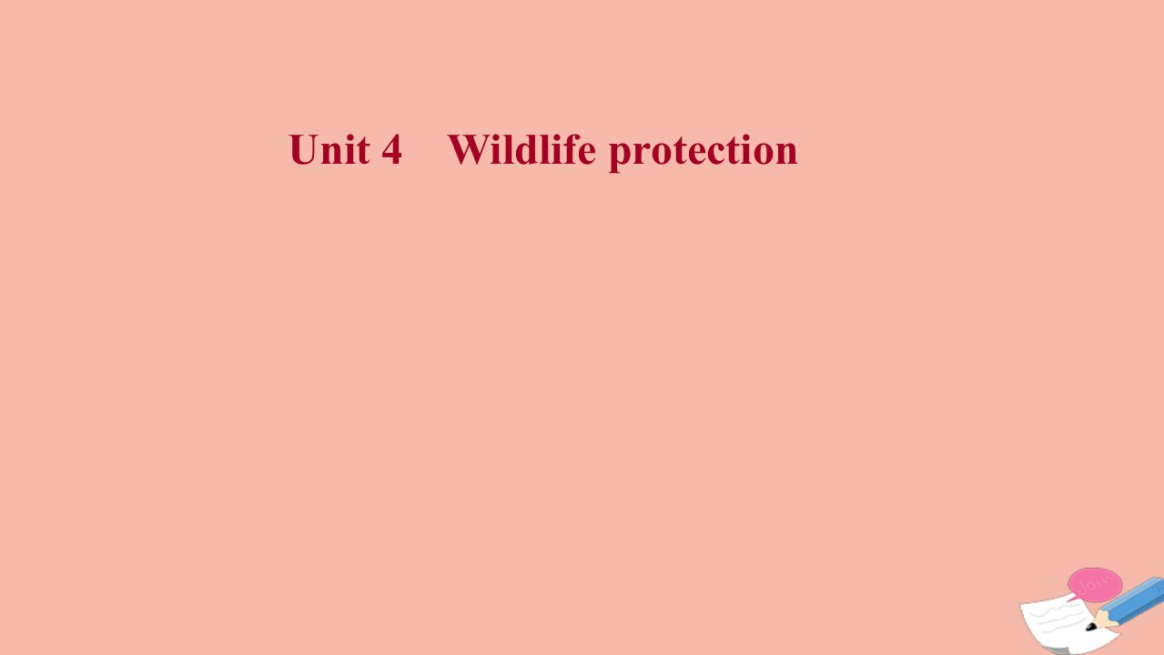 版高考英语一轮复习必修2Unit4Wildlifeprotection课件新人教版