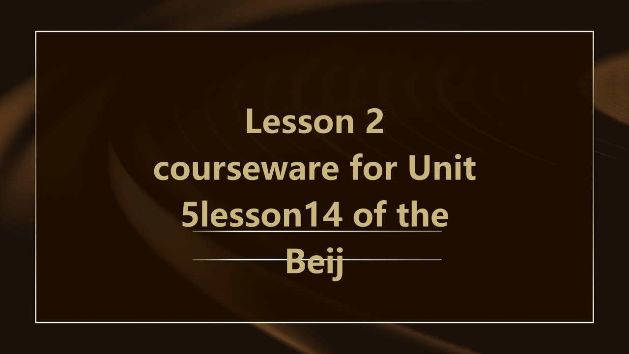 北师大版英语七下Unit5Lesson14第2课时课件