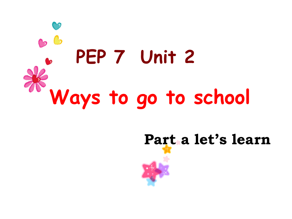 人教版六年级英语上：Unit2WaystogotoschoolPartA课件