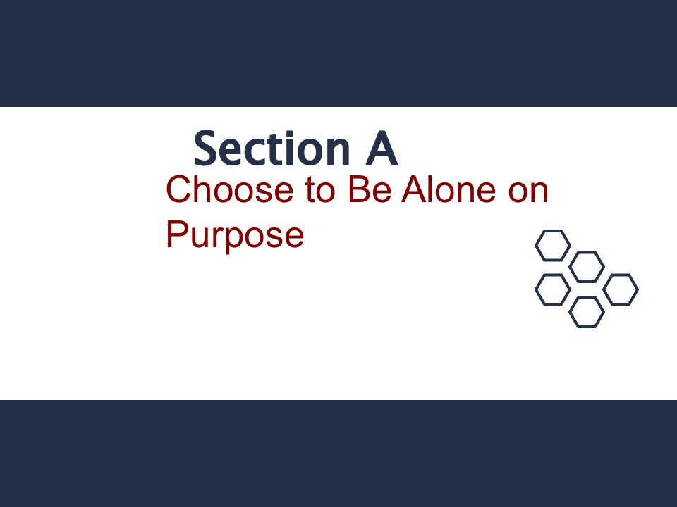 大学英语IV5ChoosetoBeAloneonPurpose