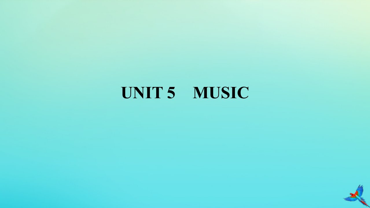 2023届新教材高考英语全程一轮复习Unit5Music课件新人教版必修第二册