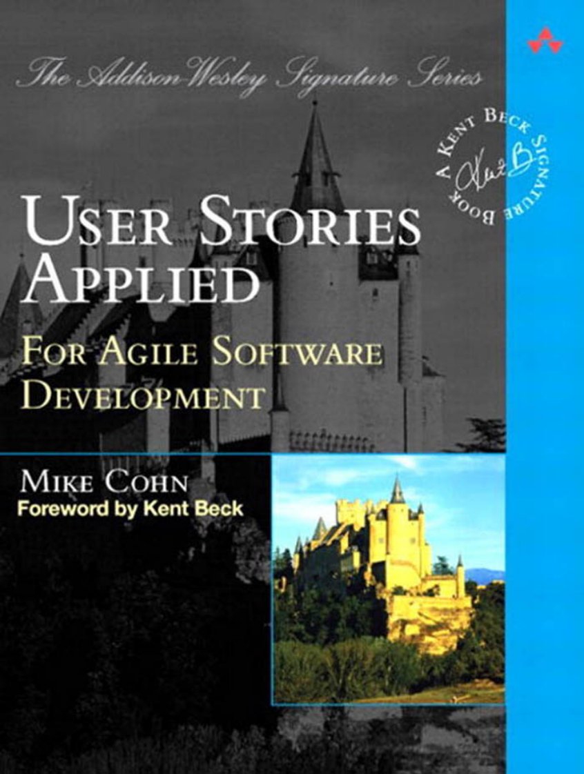 [用户故事与敏捷方法].(User.Stories.Applied：For.Agile.Software.Development).Mike.Cohn.文字版