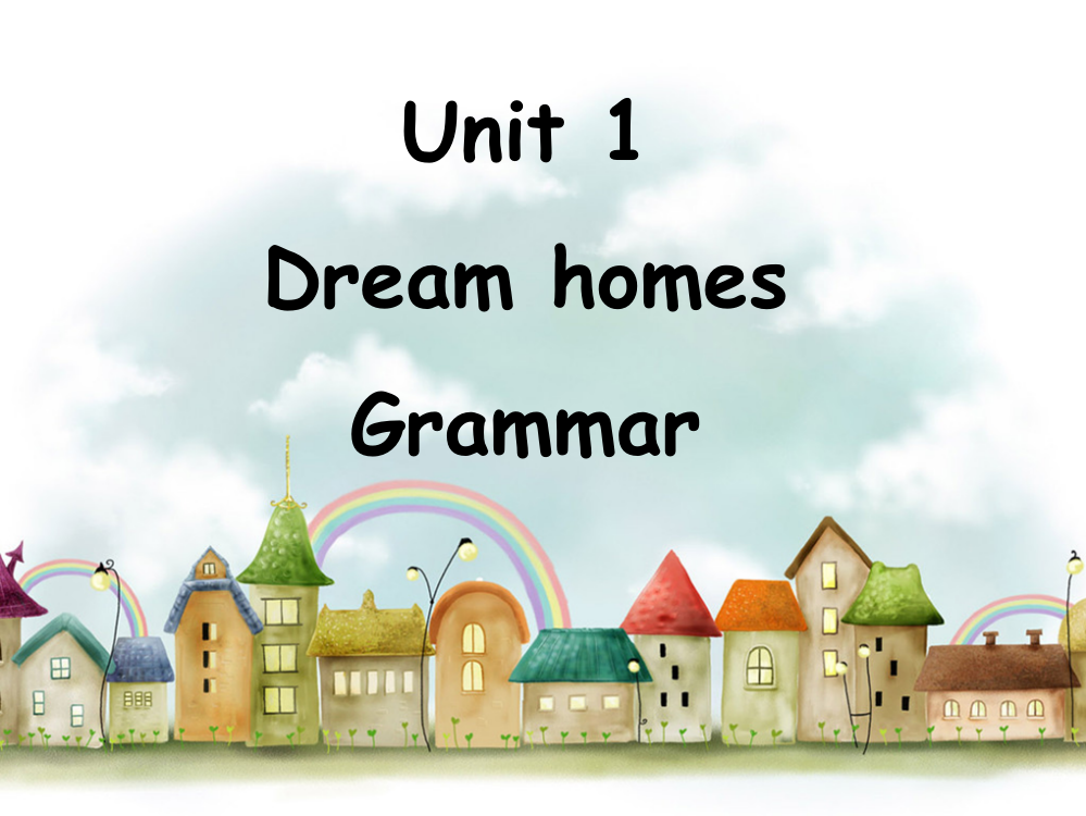 Unit-1-Dream-homes-Grammar课件ppt