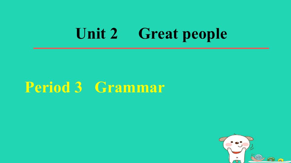 2024九年级英语下册Unit2GreatpeoplePeriod3Grammar课件牛津译林版