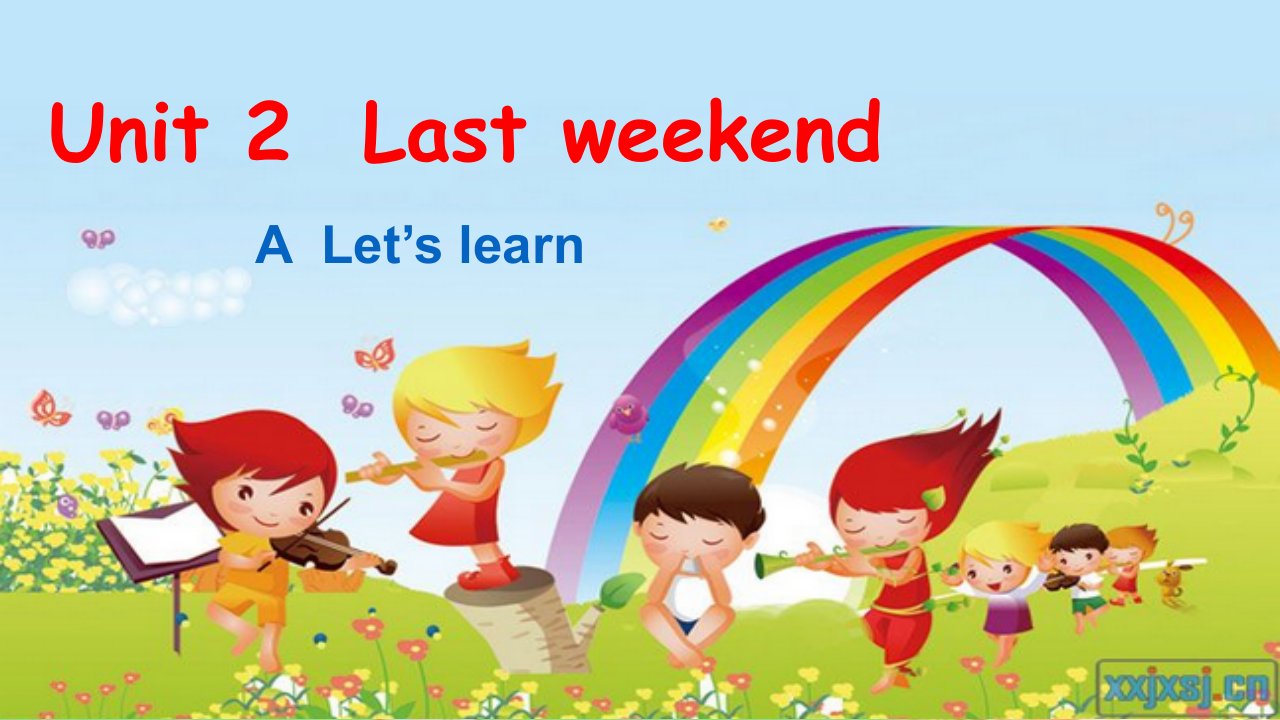 新版pep小学英语六年级下册Unit2-last-weekend-A-Let_s-learn