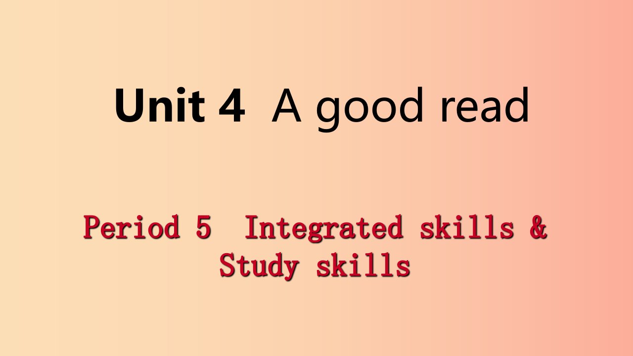 2019年春八年级英语下册Unit4AgoodreadPeriod5Integratedskills&Studyskills课件新版牛津版