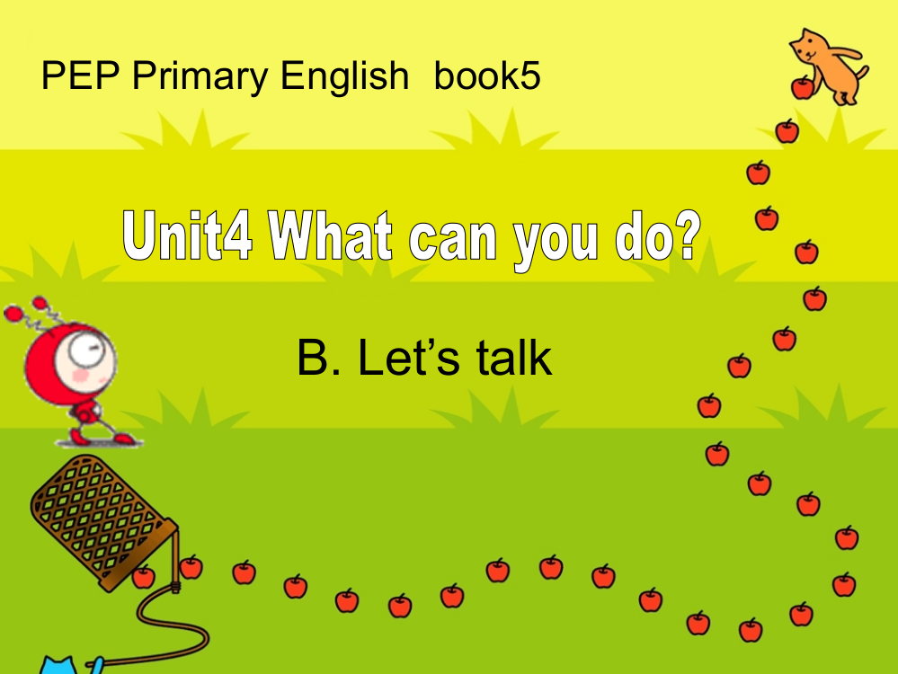 PEP版五年级英语上册第四单元+what+can+you+do+Part+B+Let's+talk+B课件