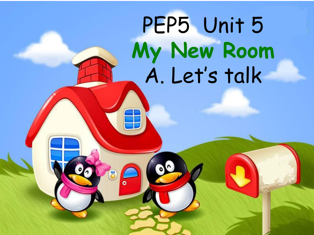 教学课件PEP5Unit5MyNewRoomALet'stalk