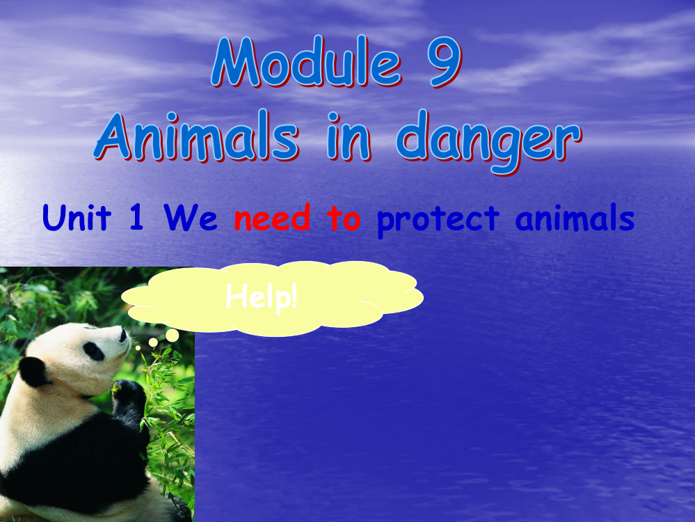 Module9Unit1Weneedtoprotectanimals课件外研版