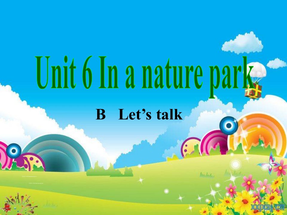 PEP小学五年级上册英语-Unit6-In-a-nature-park-B---Let’s-talkppt课件