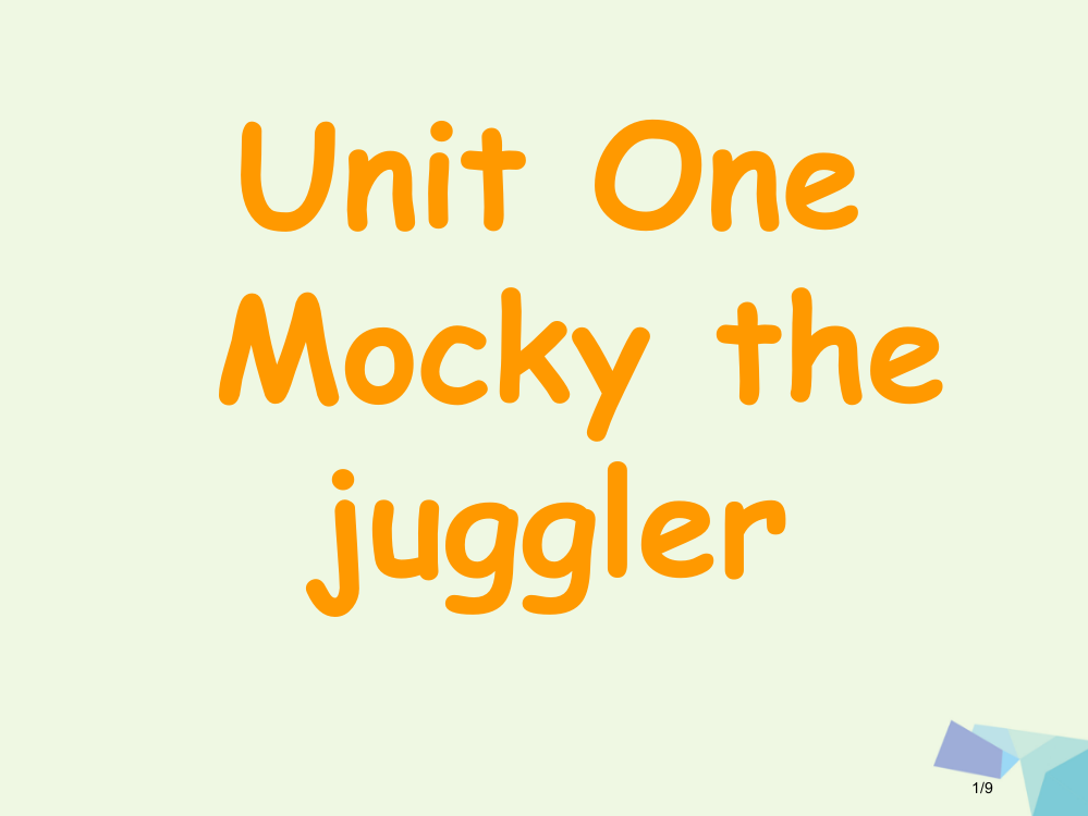 四年级英语上册-Unit-1-mocky-the-juggler课件-(一起)全国公开课一等奖百校联