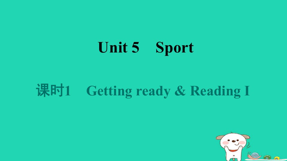 2024九年级英语下册Module3SportandhealthUnit5Sport课时1GettingreadyReadingⅠ习题课件牛津深圳版