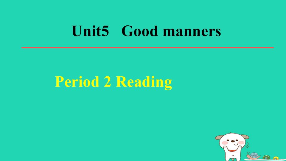 2024八年级英语下册Unit5GoodmannersPeriod2Reading习题课件牛津译林版