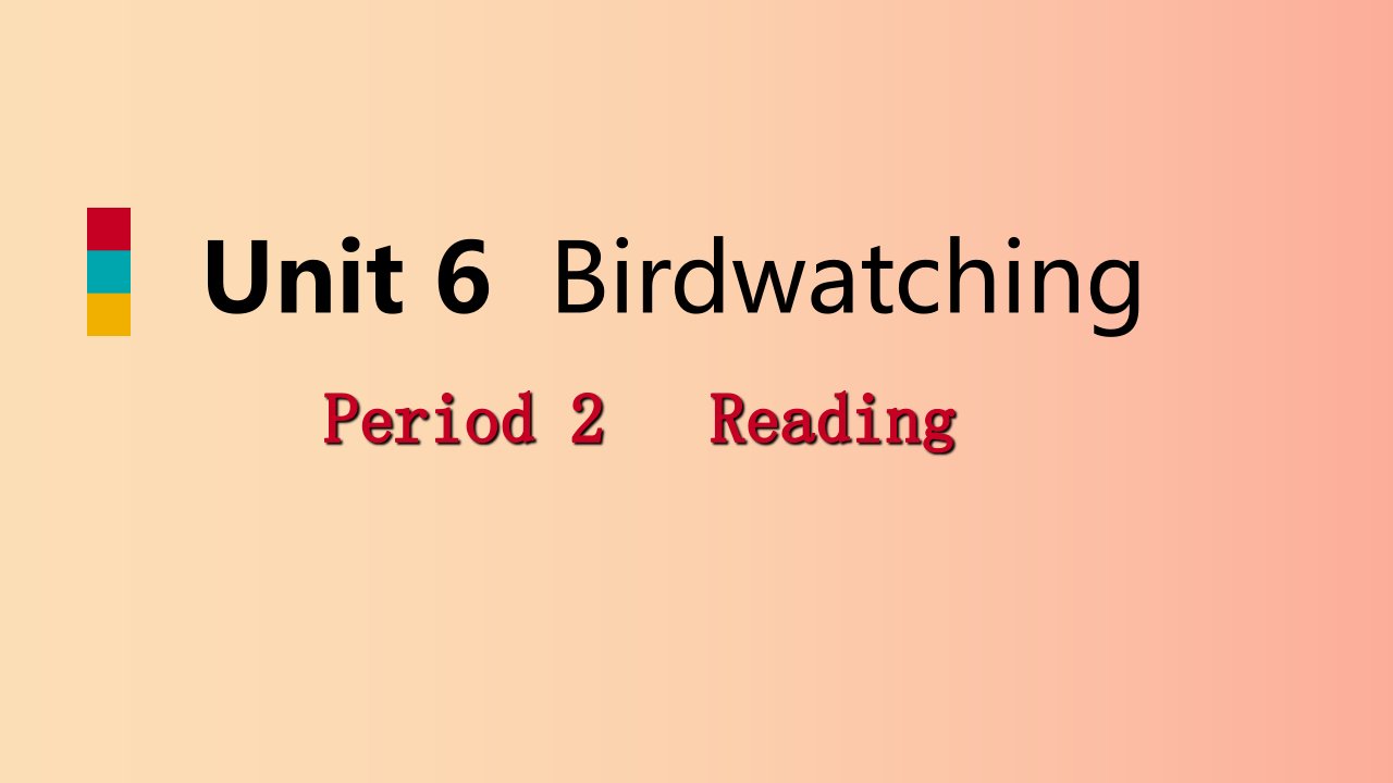 八年级英语上册Unit6BirdwatchingPeriod2Reading导学课件新版牛津版