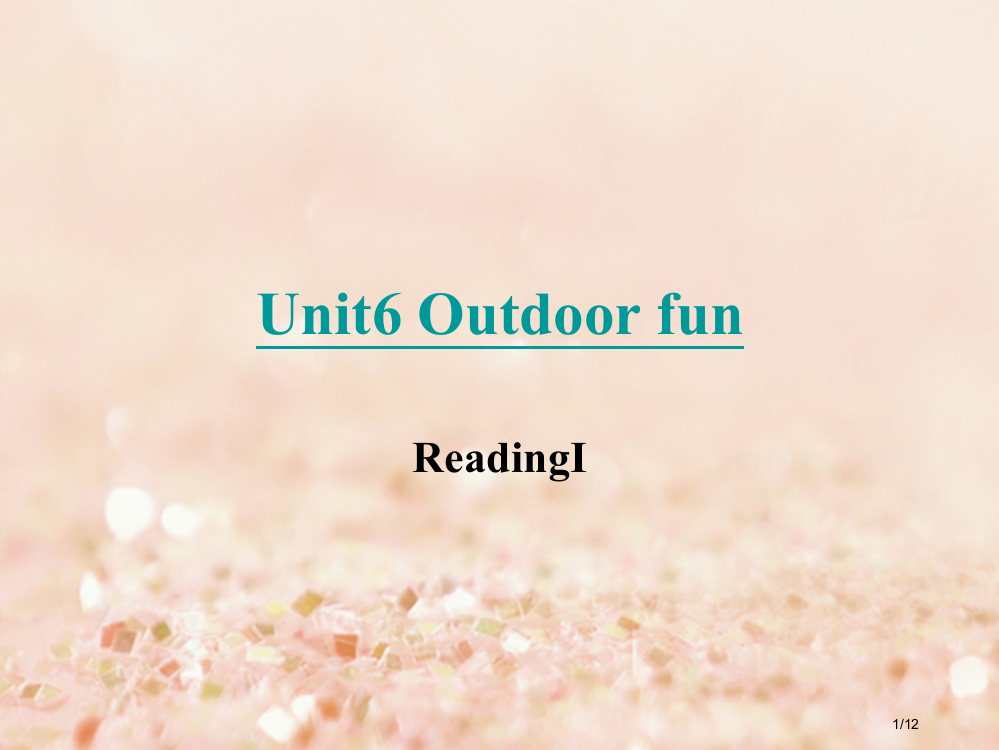 七年级英语下册-Unit-6-Outdoor-fun-Reading-1全国公开课一等奖百校联赛微课