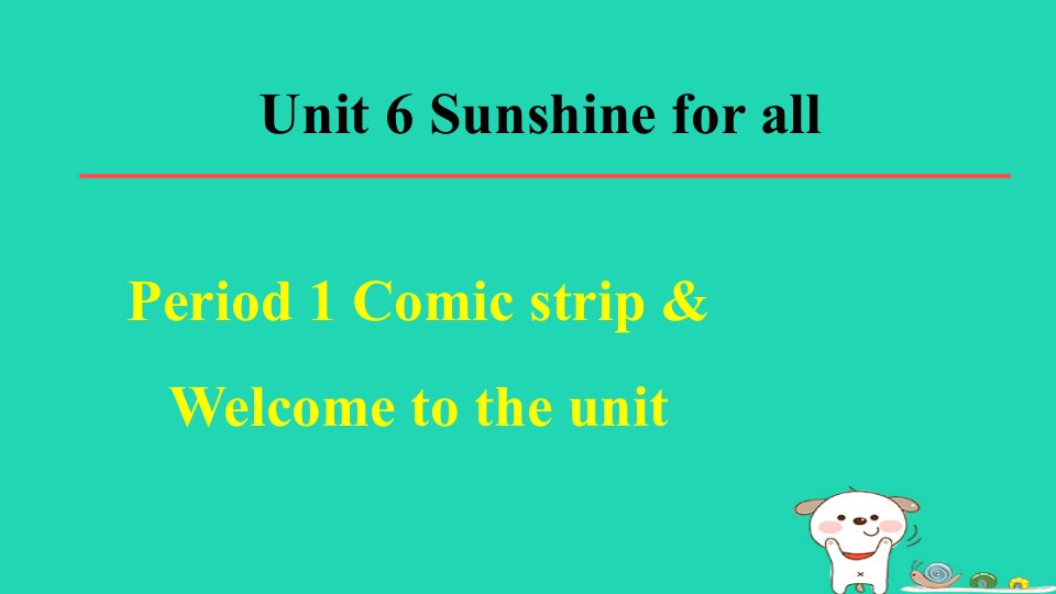 2024八年级英语下册Unit6SunshineforallPeriod1ComicstripWelcometotheunit词句梳理习题课件牛津译林版