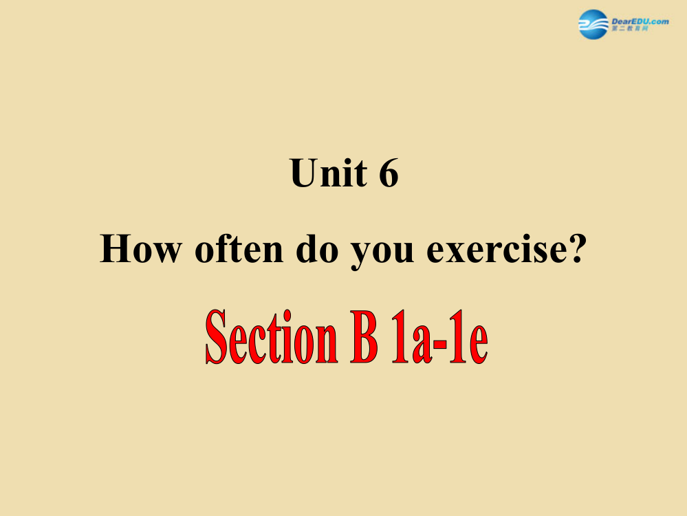 七年级英语上册Unit6HowoftendoyouexerciseSectionB1a1e鲁教版五四制