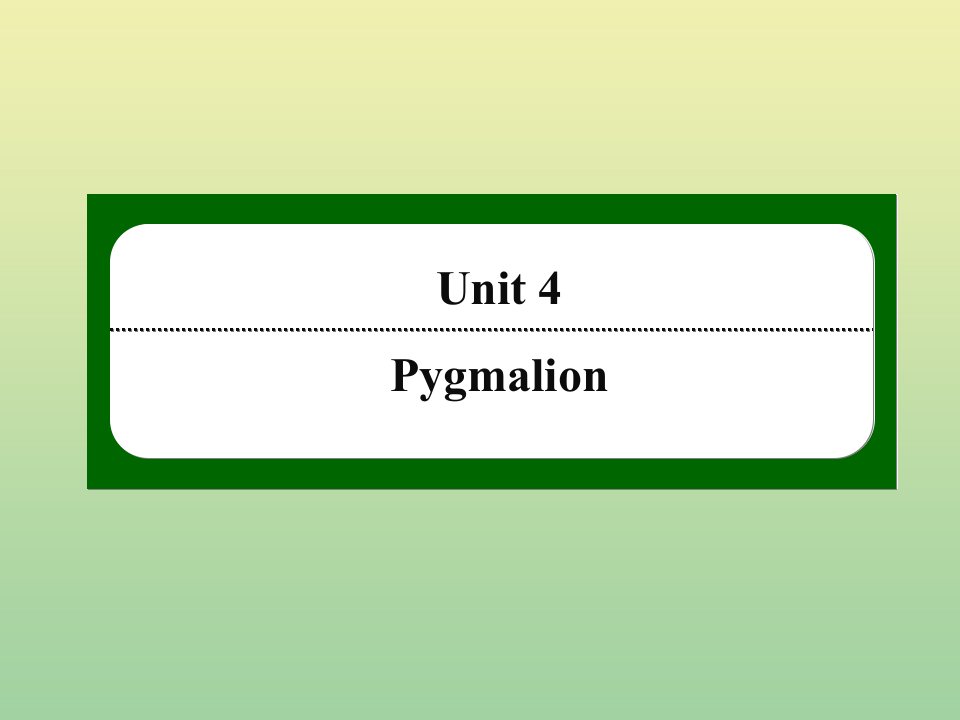 高中英语Unit4PygmalionSectionⅣGrammar作业课件新人教版选修8