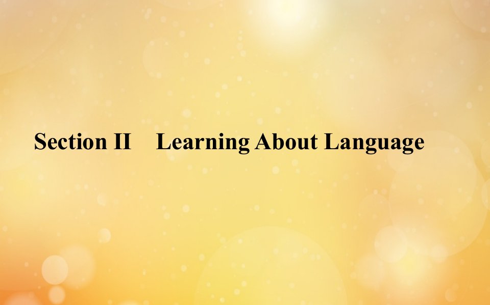 新教材高中英语Unit2HealthyLifestyleSectionⅡLearningAboutLanguage课件新人教版选择性必修第三册