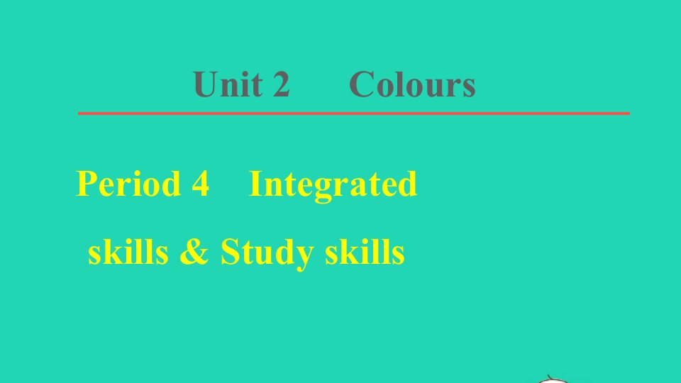 2021秋九年级英语上册Unit2ColourPeriod4IntegratedskillsStudyskills习题课件新版牛津版