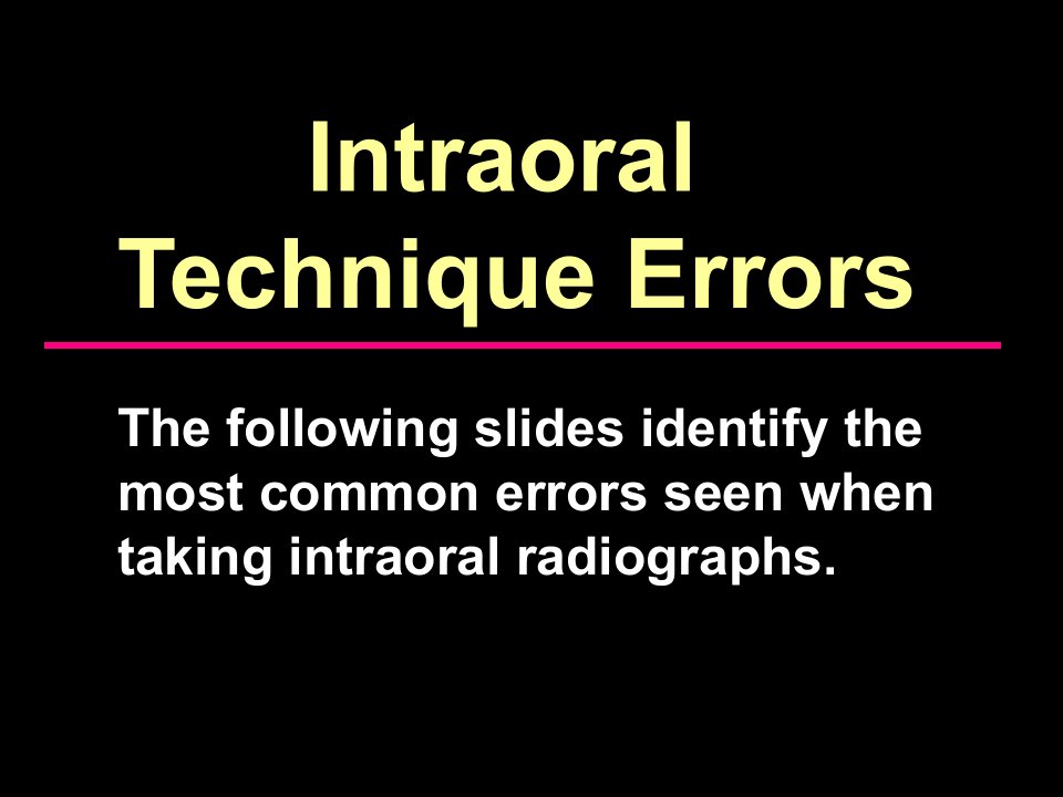 intra-oraltech-errors学会看拍牙片