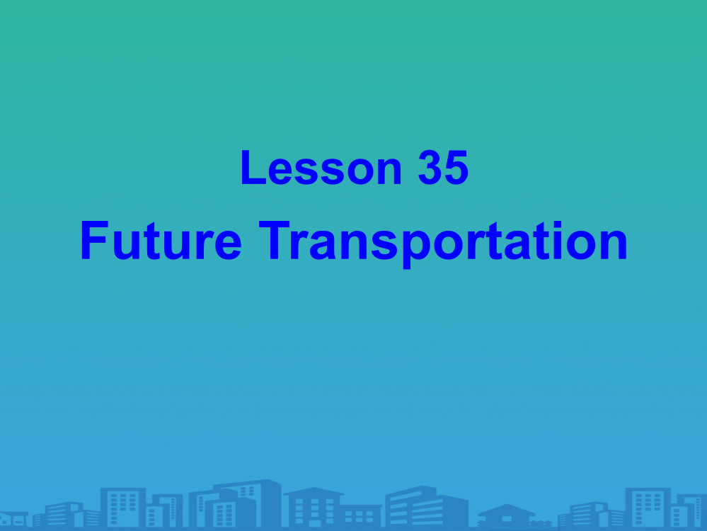 《Future-Transportation》Go-with-Transportation!-PPT下载