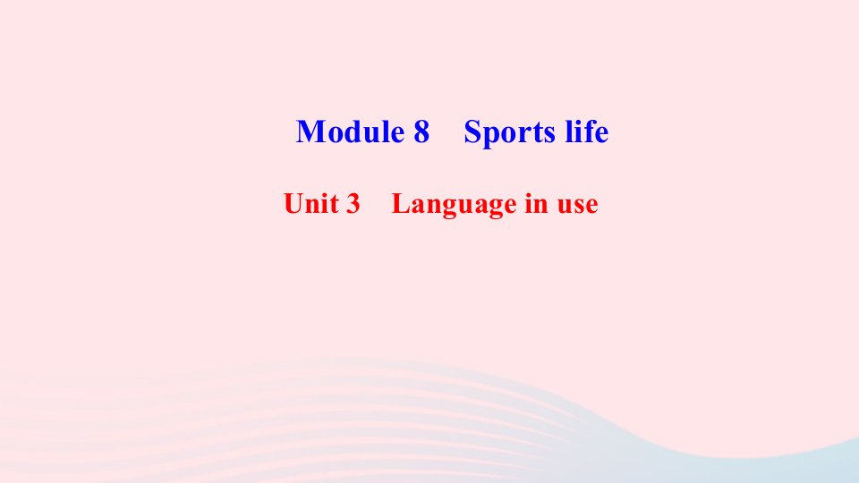 九年级英语上册Module8SportslifeUnit3Languageinuse作业课件新版外研版