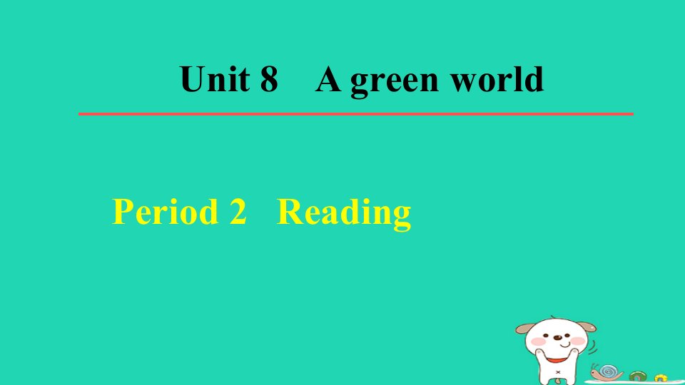 2024八年级英语下册Unit8AgreenworldPeriod2Reading习题课件牛津译林版