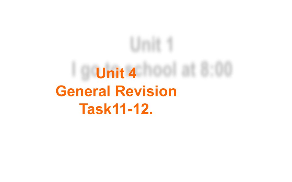 人教(精通)版三年级起点六年级下册英语《Unit-4-General-Revision-1-Task-11-12》(一等奖课件)