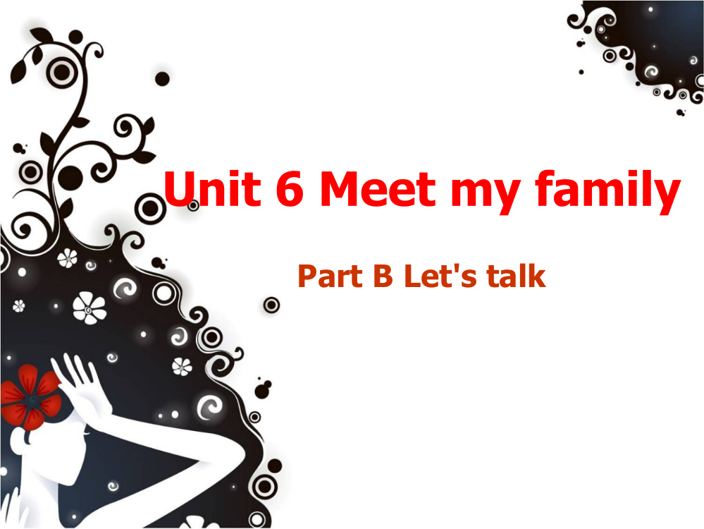 小学四年级英语上册Unit6MeetmyfamilypartBLet´stalk