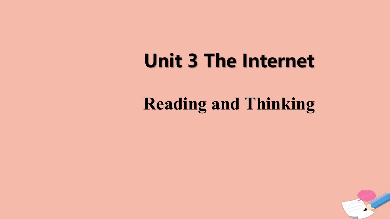 新教材高中英语Unit3TheInternetPeriod201ReadingandThinking课件新人教版必修第二册