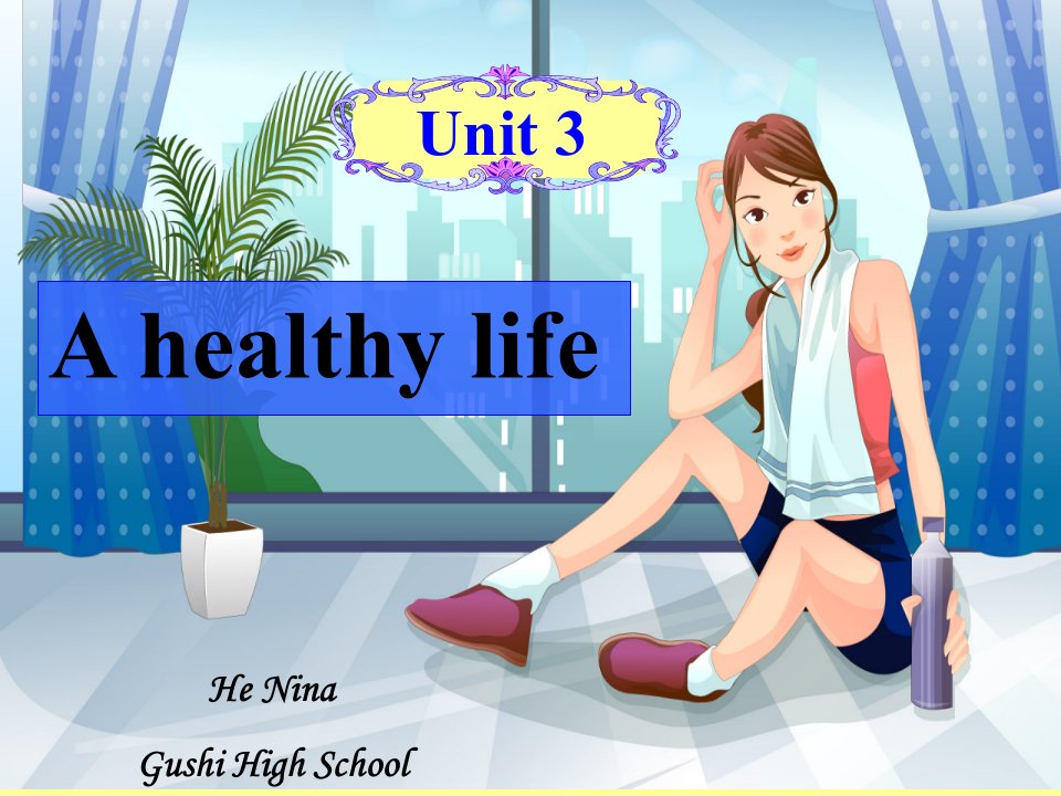 选修6Unit3ahealthylife