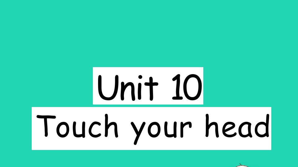 三年级英语上册Unit10Touchyourhead作业课件湘少版